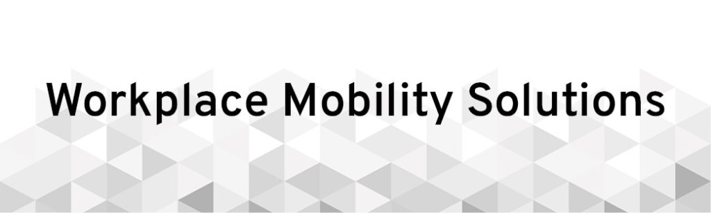 Workplace Mobility Solution