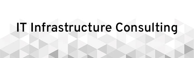 IT Infrastructure Consulting